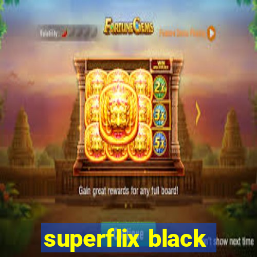 superflix black